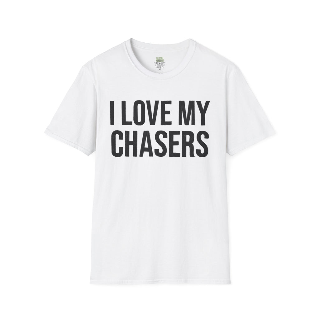 I Love My Chasers T-Shirt