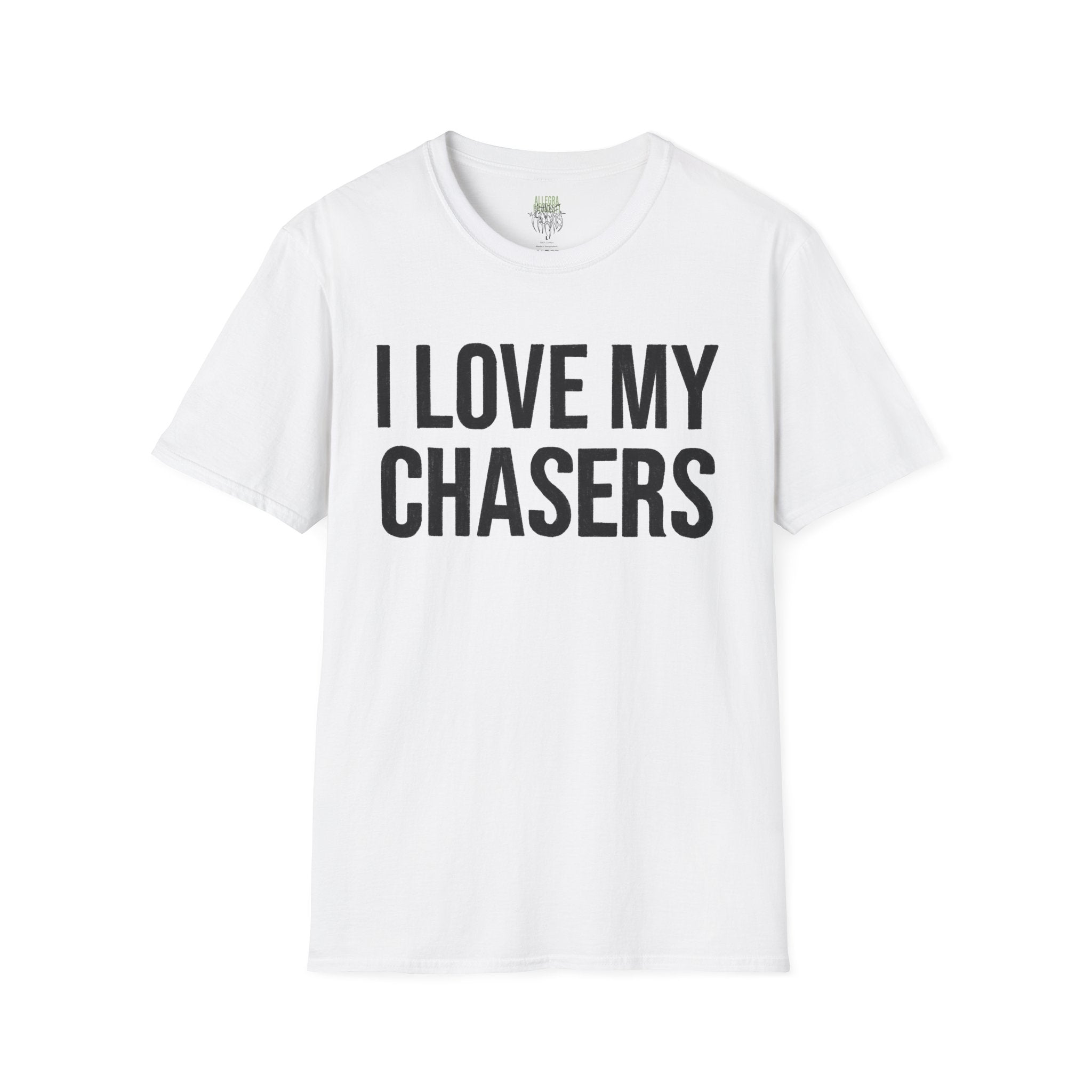 I Love My Chasers T-Shirt
